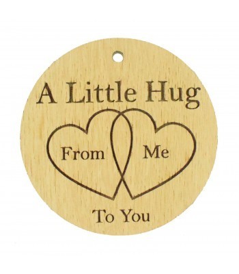 Laser Cut Oak Veneer 'A Little Hug From Me To You' Engraved Mini Circle Plaque with Two Hearts